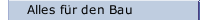 Alles für den Bau